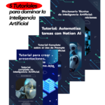 5 tutoriales para dominar la Inteligencia Artificial y aumentar tu productividad, descarga inmediata